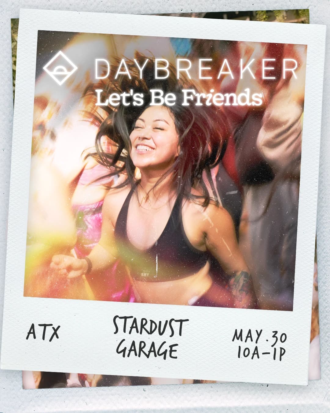 DAYBREAKER ATX // LET'S BE FRIENDS // MAY 30 hosted by DAYBREAKER Austin — social events in Austin