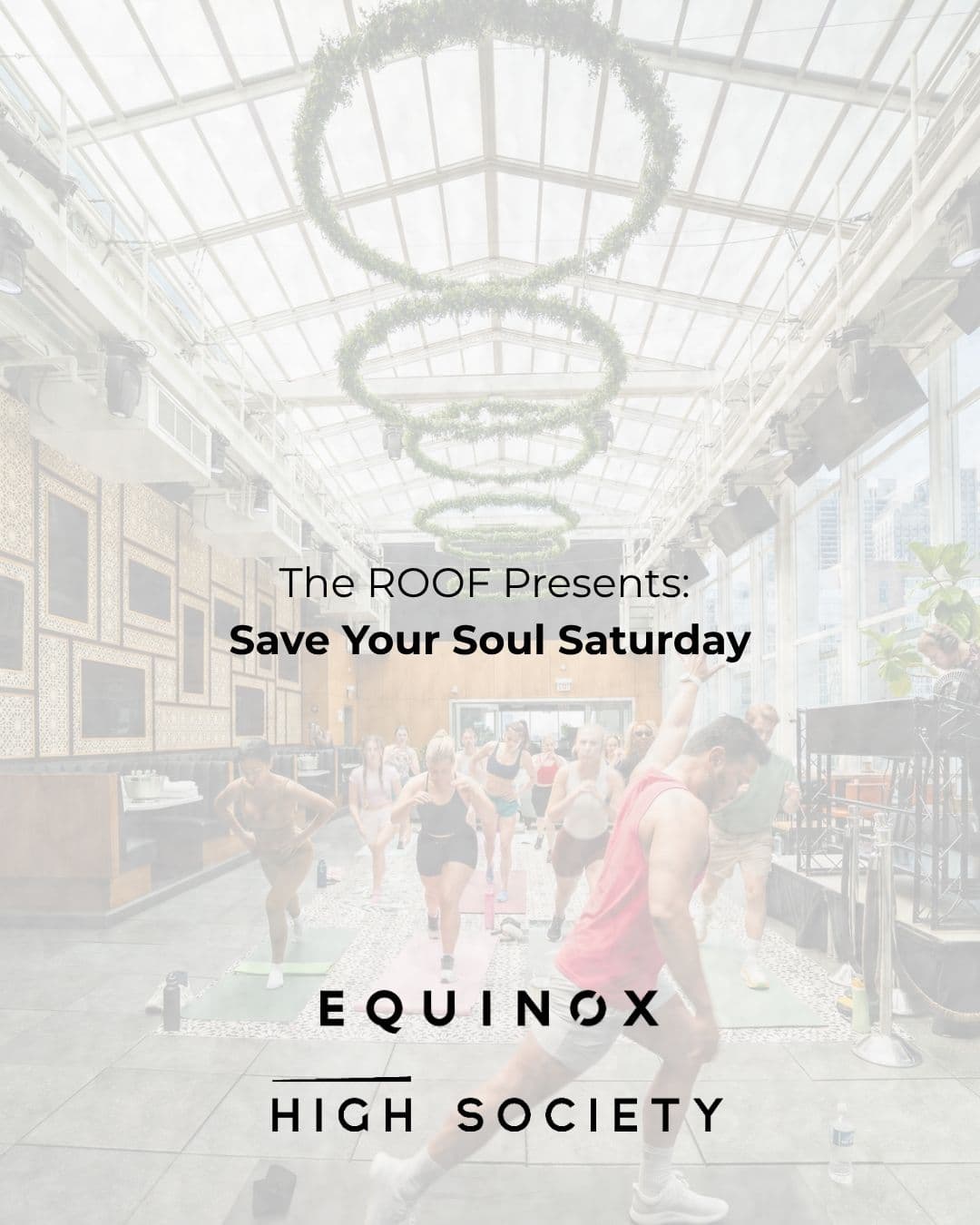 The ROOF Presents: Save Your Soul Saturday-Pilates featuring Equinox hosted by High Society — pilates classes in Chicago