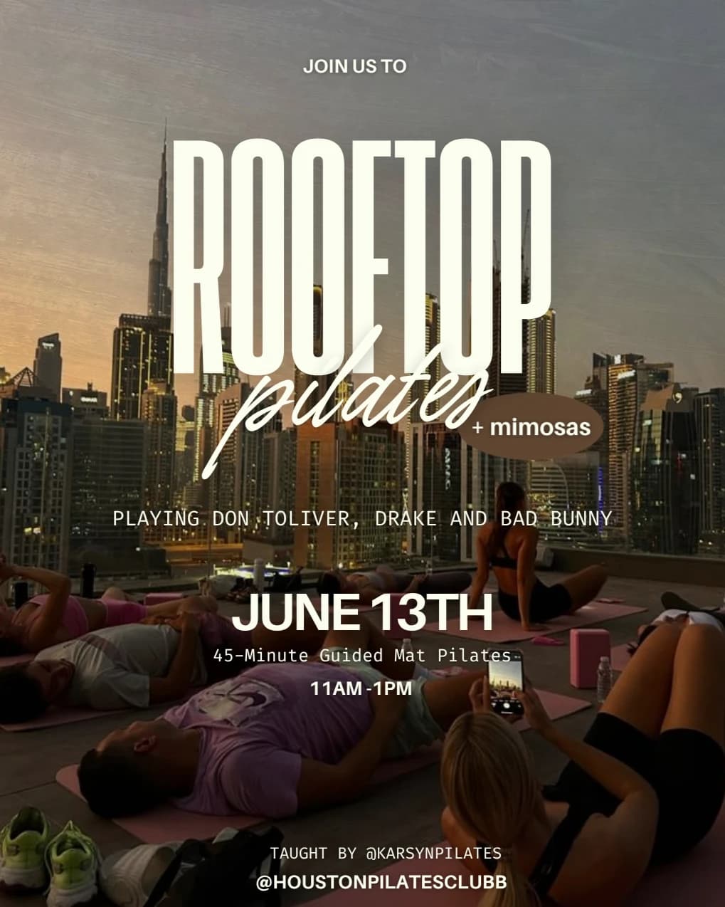 Rooftop Pilates: Don T, Drake & BB hosted by Houston Pilates Club — pilates classes in Houston