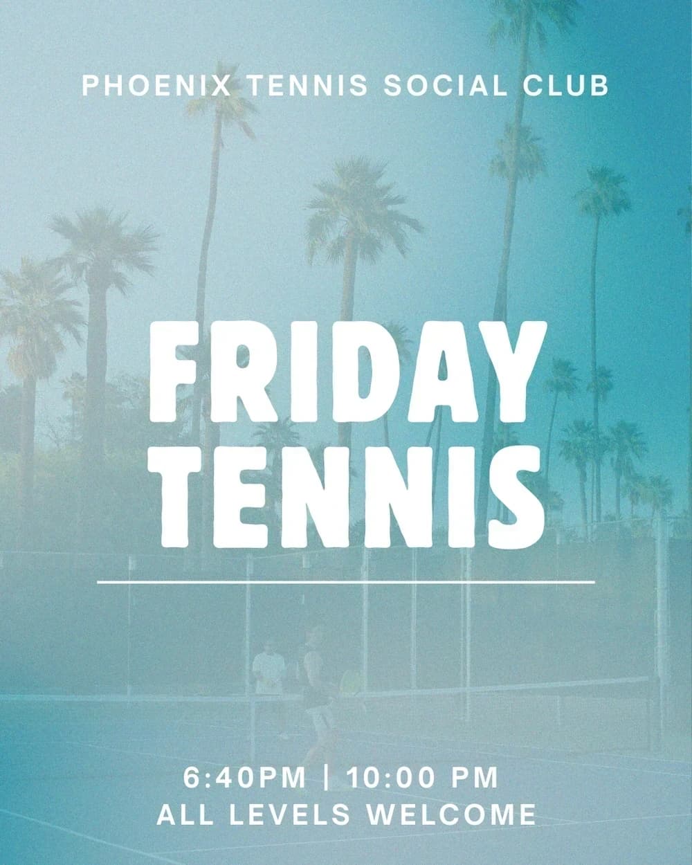 FRIDAY TENNIS NIGHT  hosted by PHOENIXTENNISCLUB — racket sports in Phoenix