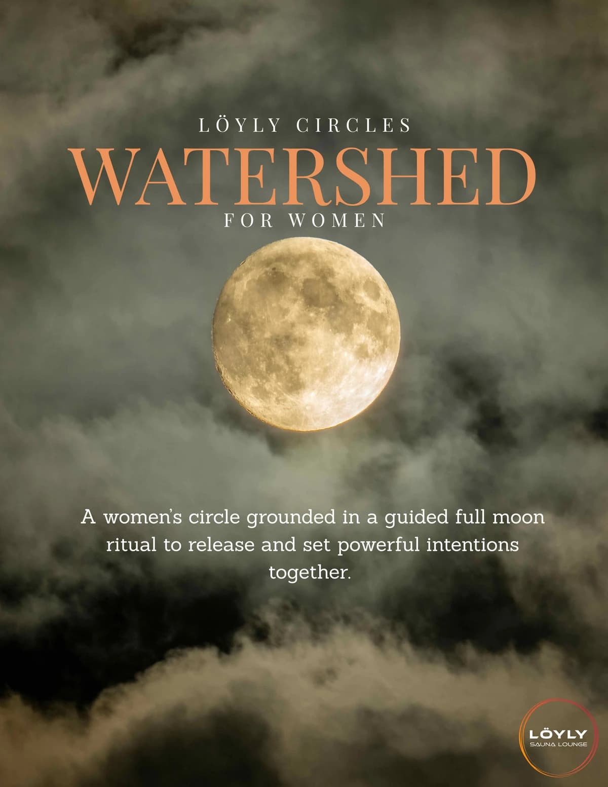 Löyly Circles: WATERSHED FULL MOON CEREMONY hosted by Löyly Sauna Lounge — workshops in Houston