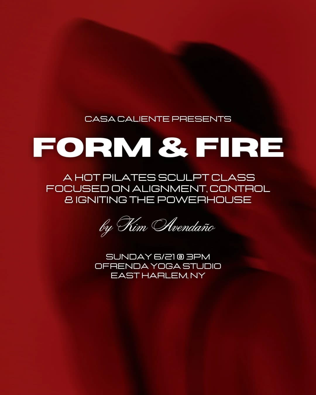 FORM & FIRE hosted by CASA CALIENTE — fitness events in New York
