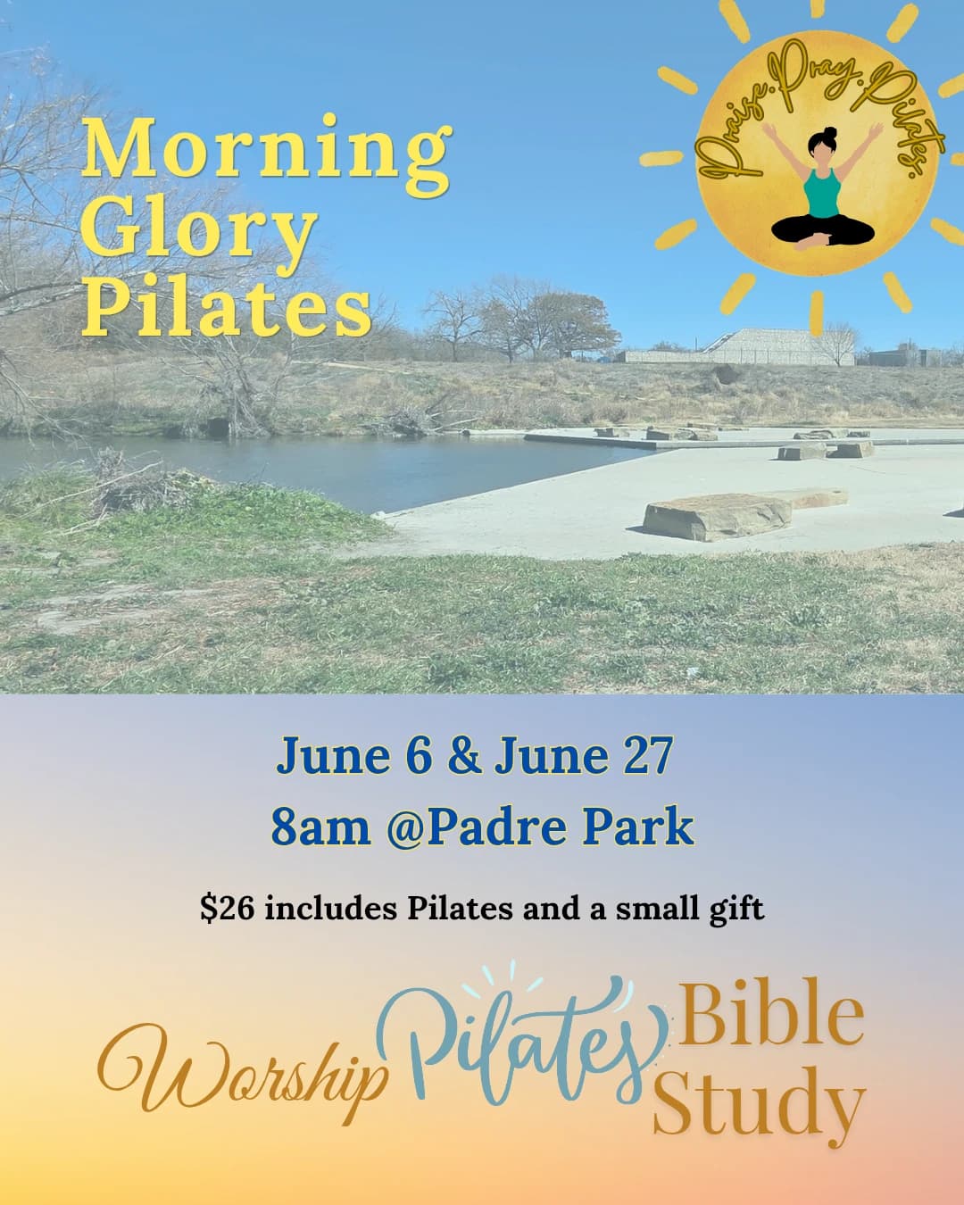 Morning Glory Pilates  hosted by Praise.Pray.Pilates. — pilates classes in San Antonio