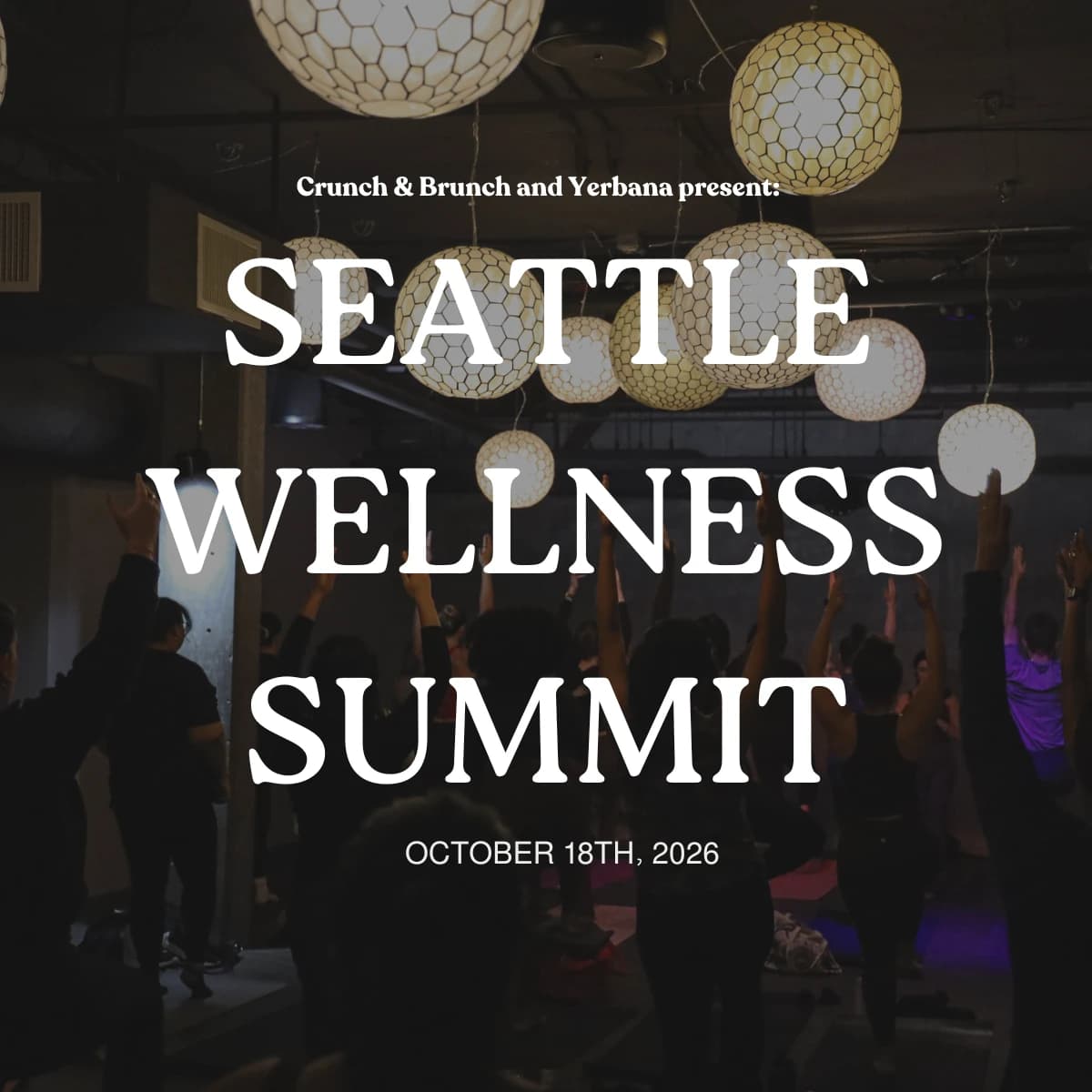 Seattle Wellness Summit 2026 hosted by YERBANA — yoga classes in Seattle