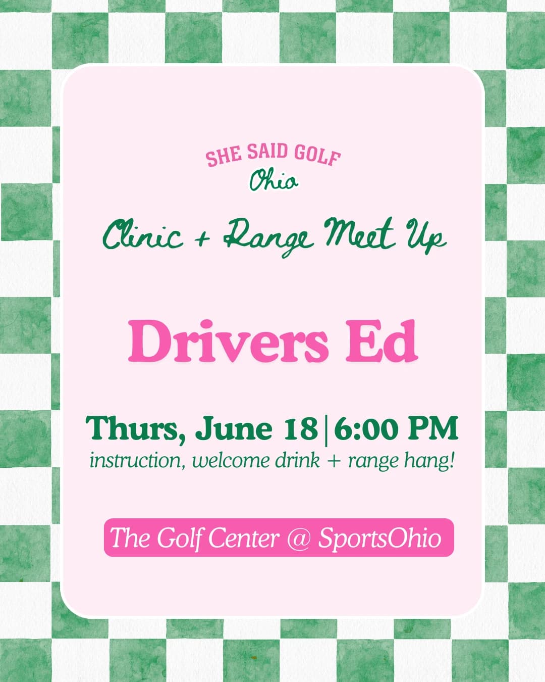 June Clinic + Range Meet Up: Drivers Ed hosted by She Said Golf Ohio — golf in Dublin