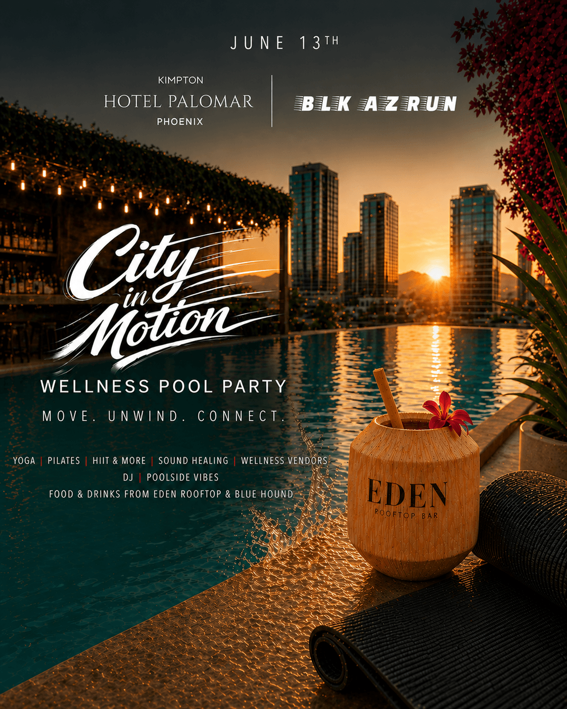 City in Motion: Eden Rooftop Wellness Pool Party Powered by Kimpton Palomar Phoenix x BLKAZRUN hosted by BLK AZ Run  — social events in Phoenix